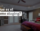 ¿Qué es el Home Staging?