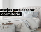 Consejos para decorar tu dormitorio